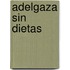 Adelgaza Sin Dietas