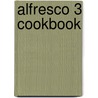 Alfresco 3 Cookbook door Snig Bhaumik
