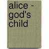 Alice - God's Child door Surreal