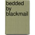 Bedded by Blackmail