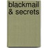 Blackmail & Secrets