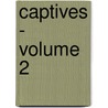 Captives - Volume 2 door Peter Marren