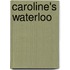 Caroline's Waterloo