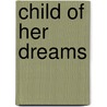 Child of Her Dreams door Joan Kilby