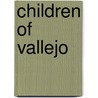 Children of Vallejo door C.W. Spooner