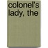 Colonel's Lady, The