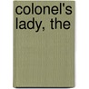 Colonel's Lady, The by Laura Frantz