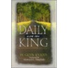 Daily with the King by W. Glyn Glyn Evans