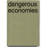 Dangerous Economies door Serena Zabin