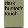 Dark Hunter's Touch door Jessa Slade