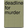 Deadline for Murder door Val MacDermid