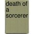 Death of a Sorcerer