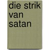 Die Strik Van Satan door John Bevere