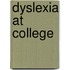 Dyslexia at College