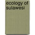 Ecology of Sulawesi