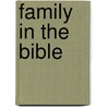 Family in the Bible by Richard Hess