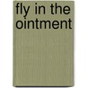 Fly in the Ointment by Dr. Joe Schwarcz