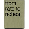 From Rats to Riches door Usher Morgan