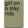 Girl on a Slay Ride by Louis Trimble