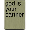 God is Your Partner door Dds John-Roger