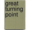 Great Turning Point door Dr. Terry Mortenson