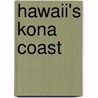 Hawaii's Kona Coast by Bryan Fryklund