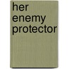 Her Enemy Protector door Cindy Dees
