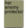Her Enemy Protector door Cindy Dees