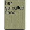 Her So-Called Fianc door Abby Gaines
