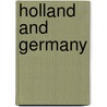 Holland and Germany door Jacques De Casanova