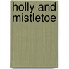 Holly and Mistletoe door Susan Mallery
