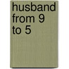 Husband from 9 to 5 by Susan Meier