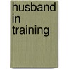 Husband in Training by Christine Rimmer