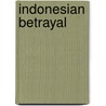 Indonesian Betrayal door Veronica Scott