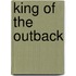 King of the Outback