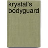 Krystal's Bodyguard door Molly Rice