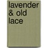 Lavender & Old Lace