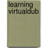 Learning Virtualdub door Sohail Salehi