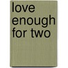 Love Enough for Two door Cynthia Rutledge