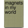 Magnets in My World door Doug Bradley