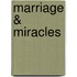 Marriage & Miracles