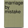 Marriage by Mistake door Mollie Molay