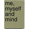 Me, Myself and Mind door Richard Swartz