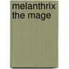 Melanthrix the Mage by Robert Reginald