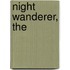 Night Wanderer, The