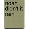 Noah Didn't It Rain by William Lee Golden