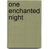 One Enchanted Night door David Carroll