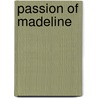 Passion of Madeline door Robin Gideon