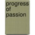 Progress of Passion