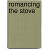 Romancing the Stove door Amy Reiley